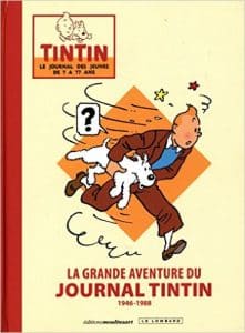 La grande aventure du journal Tintin - Collectif d'auteurs