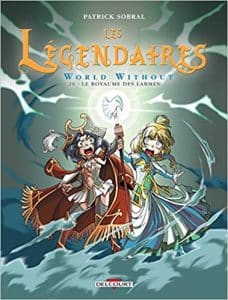 Les Légendaires T20: World Without : Le Royaume des larmes