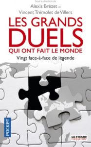 Les grands duels qui ont fait le monde