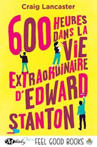 600 heures dans la vie extraordinaire d'Edward Stanton