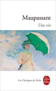 Une vie - Guy de Maupassant