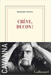 Crève, Ducon !