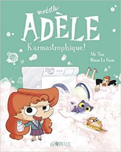 Mortelle Adèle, Tome 17: Karmastrophique