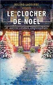 Le clocher de Noël et autres crimes impossibles