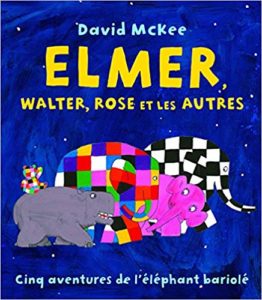 Elmer, Walter, Rose et les Autres