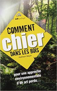 Comment chier dans les bois : Pour une approche environnementale d'un art perdu