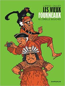 Les vieux fourneaux, Tome 6 : L'oreille bouchée