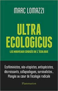 Ultra Ecologicus: Les nouveaux croisés de l'écologie