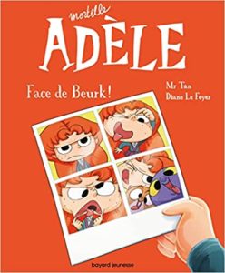 Mortelle Adèle, Tome 19: Face de Beurk !